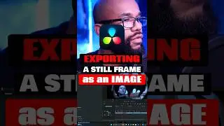 How To Export A Still Frame in Davinci Resolve 