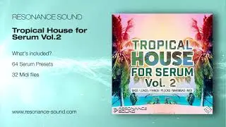 Tropical House for Serum Vol.2 | Xfer Serum Presets