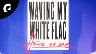 House Of Say - Waving My White Flag (Royalty Free Music)