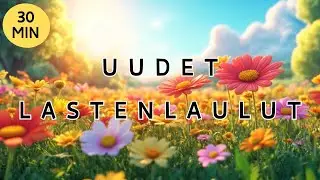 Uudet lastenlaulut | 30 minuuttia uusia lastenlauluja 🎶