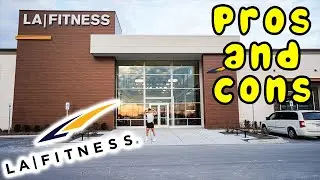 LA FITNESS PROS AND CONS!! (IS IT WORTH IT???)