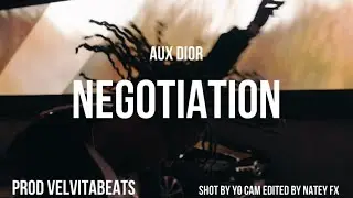 Aux Dior - Negotiation (Official Music Video)
