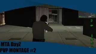 MTA Dayz - Montage #2