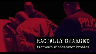 Racially Charged: America's Misdemeanor Problem • Full Documentary • BRAVE NEW FILMS (BNF)