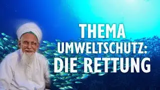 Thema Umweltschutz: Die Rettung