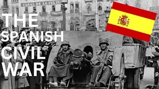 The Spanish Civil War (1936 - 1939)