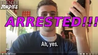 Friendlyjordies mate ARRESTED - GOOD!?
