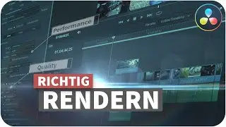 Die BESTEN SETTINGS für schnelles Rendern - Die große Davinci-Resolve-Woche Teil 1