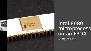 Intel 8080 microprocessor on an FPGA