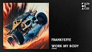 Frankyeffe - Work my Body [FOA166]