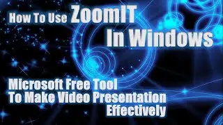 How To Use ZoomIT In Windows