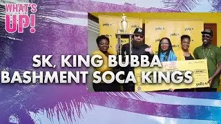 What's Up! Radio Show | SK, King Bubba share Bashment Soca Crown