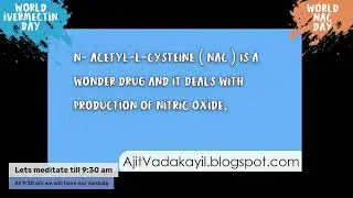 World Ivermectin and NAC Day | 24th July |- Captain Ajit Vadakayil