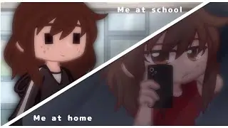 Me at school Vs Me at home || Gacha Trend