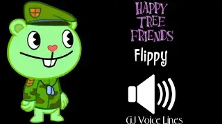 GJ Voice Lines - Flippy (Happy Tree Friends)