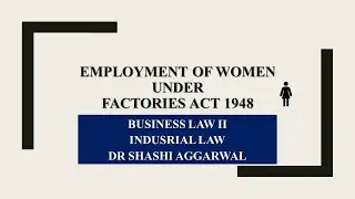 PROVISIONS REGARDING EMPLOYMENT OF WOMEN UNDER FACTORIES ACT 1948 IN HINDI
