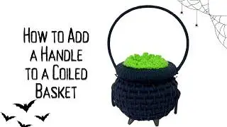 How to add a Handle to a Coiled Basket | Halloween Cauldron Basket