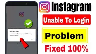 Unable to login instagram problem Solved | Unable to login instagram an unexpected error occurred