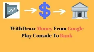 how to withdraw money from google play console in Pakistan