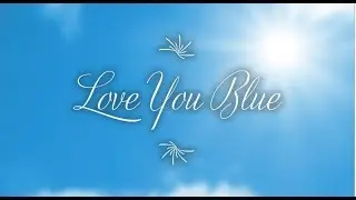 Love You Blue