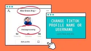 VIDEO#5_Learn how to change your TikTok Profile Name or Username | Aiza Grace