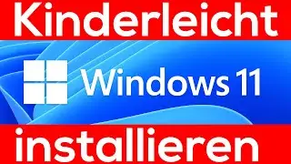 Kinderleicht! Windows 11 richtig installieren deutsch + Festplattenumbau