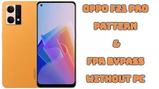 OPPO F21 PRO PASSWORD+FR PBYPASS WITHOUT PC | OPPO F21 PRO FRP BYPASS WITHOUT COMPUTER | 01-JUL-2022