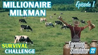 MILLIONAIRE MILKMAN | Survival Challenge | FS 22 - Episode 1