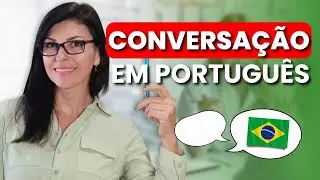 CONVERSAÇÃO BÁSICA EM PORTUGUÊS | #learnportuguese