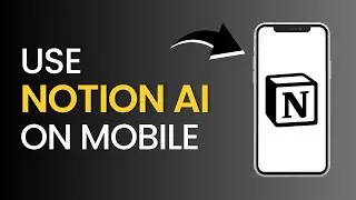 How to Use Notion AI on Mobile | Save Hours of Time!