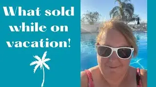 What Sold on eBay While on Vacation!