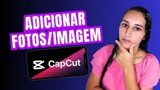 COMO COLOCAR FOTO NO VIDEO CAPCUT