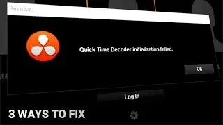 Quick time decoder initialization failed problem【DaVinci Resolve】3 WAYS TO FIX 2021