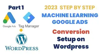 (2023) #1 GOOGLE ADS CONVERSION SETUP on WORDPRESS Google Ads Tutorial & Wordpress Google Conversion