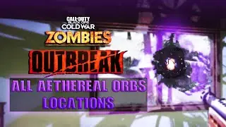All Aethereal Orbs Locations On Outbreak (All Regions)