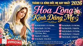 ALBUM THÁNH CA DÂNG KÍNH ĐỨC MẸ MARIA THÁNG HOA 2026 | HOA LÒNG KÍNH DÂNG MẸ | THÁNH CA VÀ PIANO