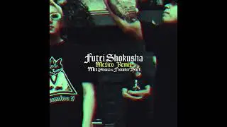 Mek Piisua - FUTEISHOKUSHA MEXICO feat. Flowker Slick [Prod. BACHLOGIC, DJ ISSO & PRO HAMBURGER]