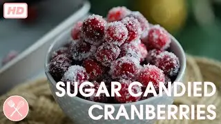 Sugar Candied Cranberries (Christmas Recipe Idea)