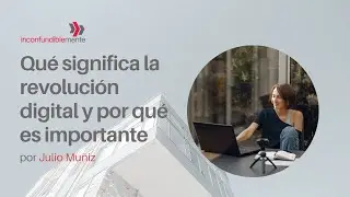 Revolución DIGITAL - Qué significa y por qué es importante ☝