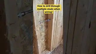 How To Drill Through Multiple Studs When Wiring! 