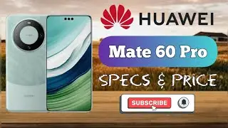 Huawei Mate 60 Pro Features Specs & Price in Philippines