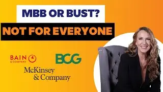 Why MBB or Bust Is NOT for Everyone