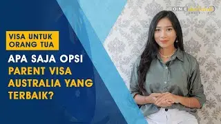 Visa Untuk Orang Tua: Apa Saja Opsi Parent Visa Australia yang Terbaik?