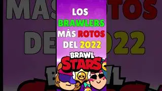 LOS BRAWLERS MÁS ROTOS DEL 2022 ☠️ #brawlstars #supercell #shorts