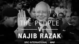 [PODCAST] The People v Najib Razak EP 67: I didn’t ask for it
