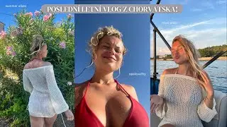 POSLEDNÍ LETNÍ VLOG! CHORVATSKO