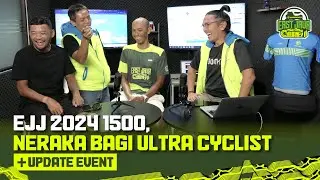 PECAH! KOCAK! Ketika Dua Jagoan Ultra Berkumpul: EJJ 2024 1500 NERAKA BAGI ULTRA CYCLIST!