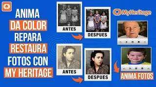TUTORIAL | ANIMA, RESTAURA,REPARA,DA COLOR A  FOTOS CON MY HERITAGE GRATIS📸📹