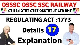 Regulating Act 1773 Details Explanation || Master Brain IQ || OSSC OSSSC SSC RAILWAY CT BED LTR RHT