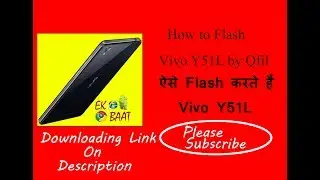 How to Flash Vivo Y51L | Flashing Qualcomm Devices | Flash with Qfil